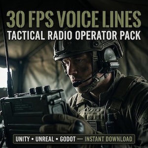May include: A digital product graphic titled 30 FPS VOICE LINES TACTICAL RADIO OPERATOR PACK featuring a person in tactical gear with a helmet and headset using a radio. The text UNITY • UNREAL • GODOT — INSTANT DOWNLOAD appears at the bottom.