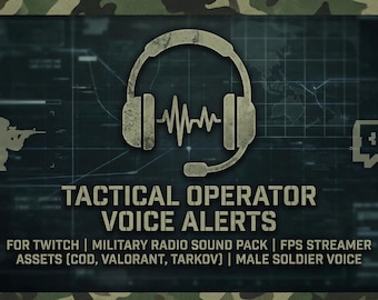 Alertas de voz de operador táctico para Twitch / Paquete de sonido de radio militar / Recursos para streamers de FPS (COD, Valorant, Tarkov) / Voz de soldado masculino
