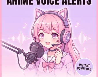 May include: Anime-style illustration of a character with pink hair and cat ears wearing headphones with a microphone, speaking into a studio microphone. Text reads ANIME VOICE ALERTS, INSTANT DOWNLOAD, and TWITCH & KICK · WAV & MP3.