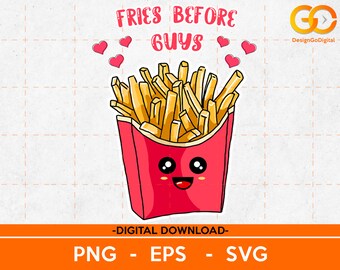 Valentine's Day PNG, Fries Before Guys Png, Digital Download, Valentines Png, Sublimation Design, Valentine's Day SVG, Valentine's day gift