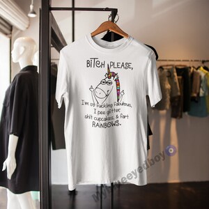 Bitch Please Im So F***ing Fabulous Unicorn T-Shirt Funny Joke Gift Rainbows