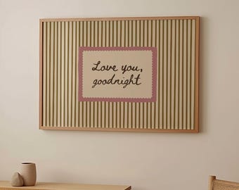 Love You Goodnight Print: Retro Striped Wall Art, Neutral Bedroom Decor (Digital Download, Horizontal)