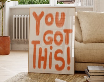 You Got This Zitat Poster, Orange Typografie Kunst (Digitaler Download)