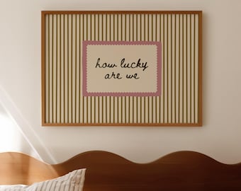 How Lucky Are We Wall Art: Neutral Striped Quote Print, Coquette Decor (Digital Download)