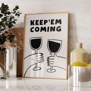 Keep Em Coming Bar Cart Print, Bar Cart Decor, Trendy Wall Art, Digital Cocktail Print, Kitchen Art Print, Aesthetic Room Decor, Bar Sign
