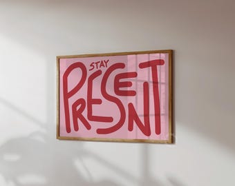 Stay Present Print: Retro Pink Red Typography Art, Mid Century Modern (Digital Download, Horizontal)