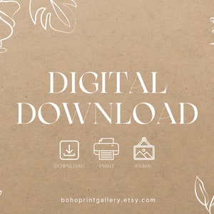 May include: Digital download graphic with the text "DIGITAL DOWNLOAD" in white on a brown background.  The graphic also includes three icons: a download arrow, a printer, and a picture frame.