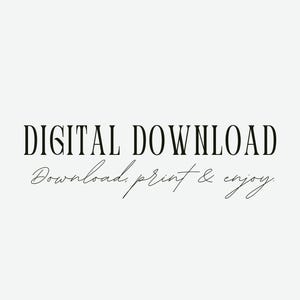 May include: A digital download graphic on a white backdrop. The text "DIGITAL DOWNLOAD" is in a bold, serif font. Below, in a script font, it reads "Download, print & enjoy."