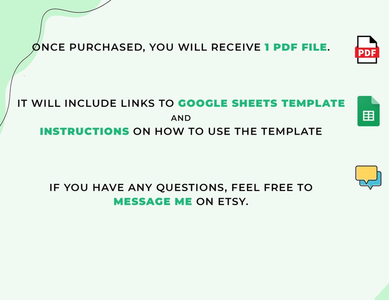 May include: A digital download of a Google Sheets template for organizing and tracking information. The image includes text that says "Once purchased, you will receive 1 PDF file. It will include links to Google Sheets template and instructions on how to use the template. If you have any questions, feel free to message me on Etsy."