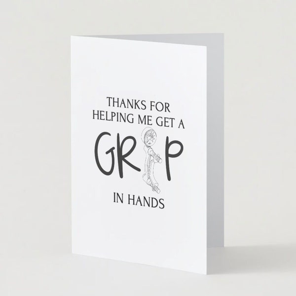 Thanks for Helping Me Get a Grip in Hands | Occupational, Hand Therapy | Rehabilitation | Greeting Thank You Card | Patient, Student, Mentor