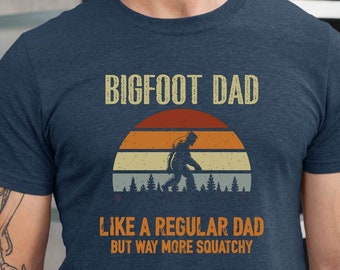 Bigfoot Dad Like a Regular Dad Tee, Dad Squatch Tee, Father&#39;s Day Gift, Bigfoot Tshirt, Bigfoot Lover Tee, Sasquatch Tshirt, Funny Dad Tee