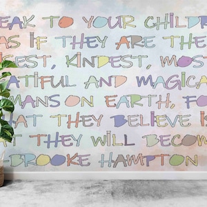 Custom Wall Paper,Paper Wall ArtSpeak To Your Children As If They Are The Wisest Wall Print,Bright Wall Paper,Motivation Wall Poster,