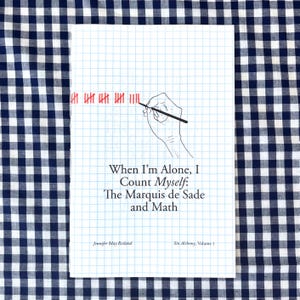 Quando estou sozinho, conto comigo mesmo: O Marquês de Sade e a matemática