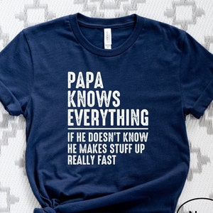 Papa Knows Everything - Christmas Papa Gift T-Shirt Papa Knows Everything - Christmas Papa Gift T-Shirt