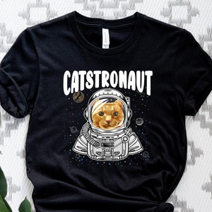 Cat Astronaut Tshirt, Cat Lovers Shirt, Catstronaut T-Shirt, Cat Astronaut Gift Tee, Astronaut Cat Youth Shirt, Cat Astronaut Shirt