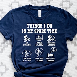Things I Do In My Spare Time Shirt, Bicycle Lover Shirt, Watch Cycling Shirt, Go Cycling Shirt, Bicycle Shirt, Gift For Cycling Tee
