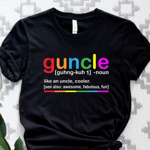 Funny Guncle T-Shirt: Gay Pride Uncle Gift