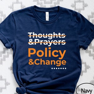 Thoughts and Prayers Policy and Change Shirt, Social Justice T-Shirt, Reproductive Rights Gift Tee, Black History Month Tshirt