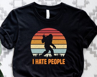 Funny Bigfoot T-Shirt, I Hate People Sasquatch Tee