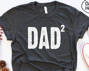 Dad 2 Men's Shirt, Dad Squared Shirt, Father's Day Gift Tee, Husband T-Shirt, 2nd Child Dad Gift Tshirt