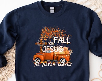 Fall For Jesus Sweatshirt: Christian Thanksgiving Tee