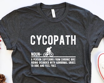 Cycopath Definition Shirt: Funny Cycling Gift Tee