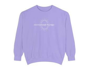 Recreational Therapy Comfort Colors Unisex Garment-Dyed Sweatshirt