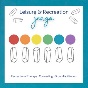 以下が含まれることがあります： 白地に黒文字で「Leisure & Recreation Jenga」と書かれたカード。赤、オレンジ、黄、緑、青、紫の6つの色の円が横に並んでいます。円の真下には、それぞれ異なる輪郭の6つの長方形のブロックがあります。カードの下部には「Recreational Therapy Counseling Group Facilitation」というテキストがあります。