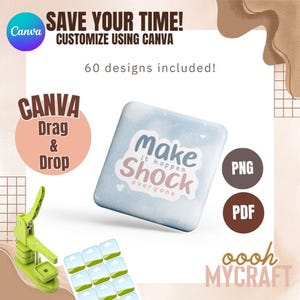 May include: A digital download of 60 customisable Canva designs featuring a blue and white background with the text "Make it happen Shock everyone". The designs are available in PNG and PDF formats. The image also shows a green button maker and a set of 12 round stickers with a blue sky and green grass design.