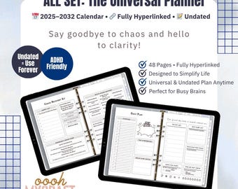 May include: The Universal Planner, a black digital planner, is displayed open to show its interior pages. The planner includes a 2025-2032 calendar, is fully hyperlinked, and undated. The planner is designed to simplify life and is ADHD friendly.