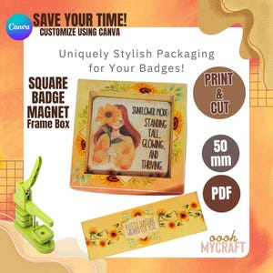 Op de afbeelding: Een printbare sjabloon voor een vierkante 50 mm badge magneet frame box. De sjabloon heeft een zonnebloemontwerp met de tekst "Zonnebloemmodus: Staand, groot, stralend en bloeiend". De sjabloon is ontworpen om te worden afgedrukt en uitgeknipt.