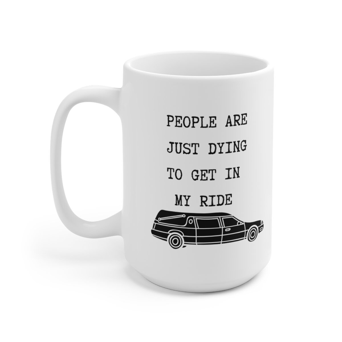 Funny Mortician Mug, Large Hearse Coffee Mug, Funeral Director Gifts