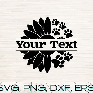 Split Monogram Paw Print Art Svg Dxf Png Eps Instant Digital Download, Name Text Space Vector, Pet Owner Graphics, Sunflower Customizable
