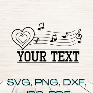 May include: Black and white graphic design featuring a stylized heart with musical notes and a treble clef. The text "YOUR TEXT" is below the design. SVG, PNG, DXF, JPG, PDF.