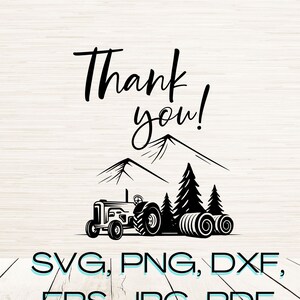 May include: Black and white illustration of a tractor hauling hay bales in front of a mountain range and pine trees. The text "Thank you!" is above the image. Below the image is the text "SVG, PNG, DXF, EPS, JPG, PDF".