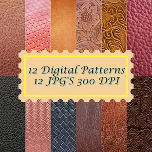 May include: Twelve digital leather patterns in various colours and textures. The patterns are 300 DPI and are available as JPG files. The text "12 Digital Patterns 12 JPG'S 300 DPI" is in a yellow stamp shape.
