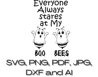 Abejas Boo de Halloween svg / Todos siempre miran fijamente a mis Abejas Boo Dxf / Png / JPG / PDF / descarga digital / Grabado láser / Archivo de corte Cricut