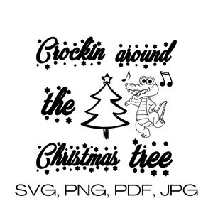 May include: Black and white illustration of an alligator dancing around a Christmas tree with the text "Crockin around the Christmas tree".