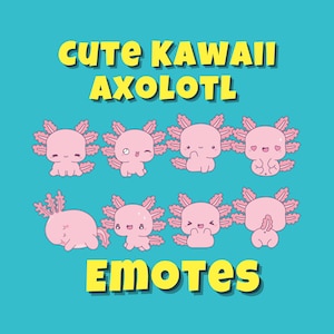 Kawaii Axolotl Emotes | Twitch | Discord | Streaming | YouTube | Cute Emoji Pack | Cartoon PNG Download File | Emotes for Streamer and Gamer