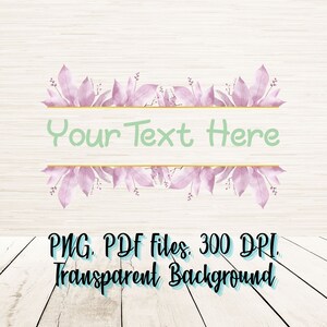 Könnte beinhalten: Eine digitale Grafik mit einem floralen Rahmen und einem goldenen Rechteck mit dem Text "Your Text Here". Der Hintergrund ist ein helles Holzmaserungsmuster. Der Text unter der Grafik lautet "PNG, PDF files, 300 DPI, Transparent Background".