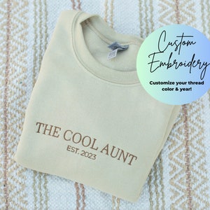 Cool Aunt Embroidered Crewneck - Cool Aunt Sweatshirt, Custom Crewneck