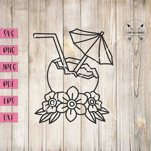 May include: Black and white line art of a tropical drink in a coconut shell with a straw and umbrella. The design includes flowers and leaves at the base. The image also includes the text "SVG, PNG, JPEG, PDF, EPS, DXF" and a logo that says "Living on a Compass".