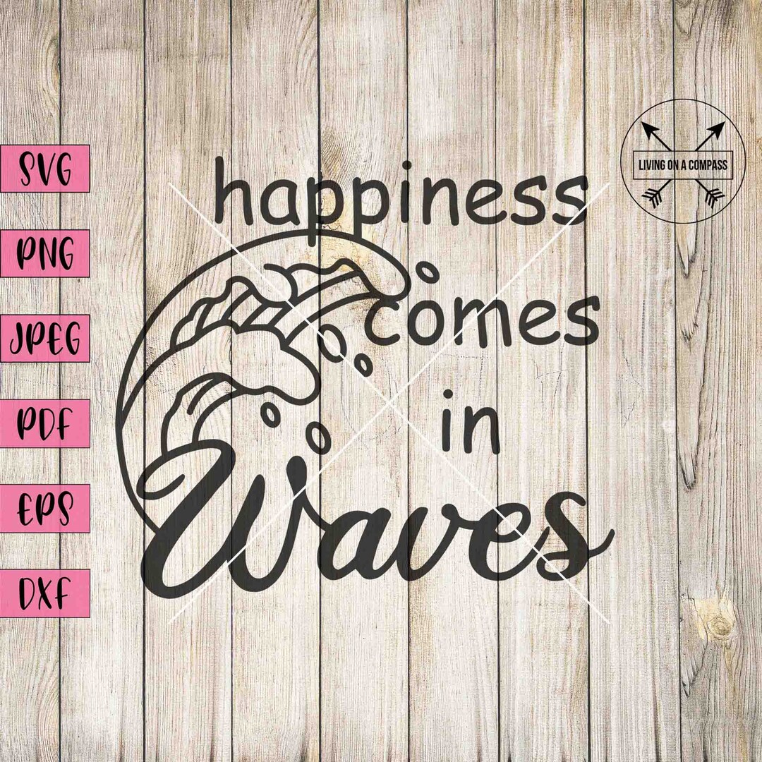Happiness Comes in Waves Svg, Waves Clip Art, Ocean Print, Ocean Art