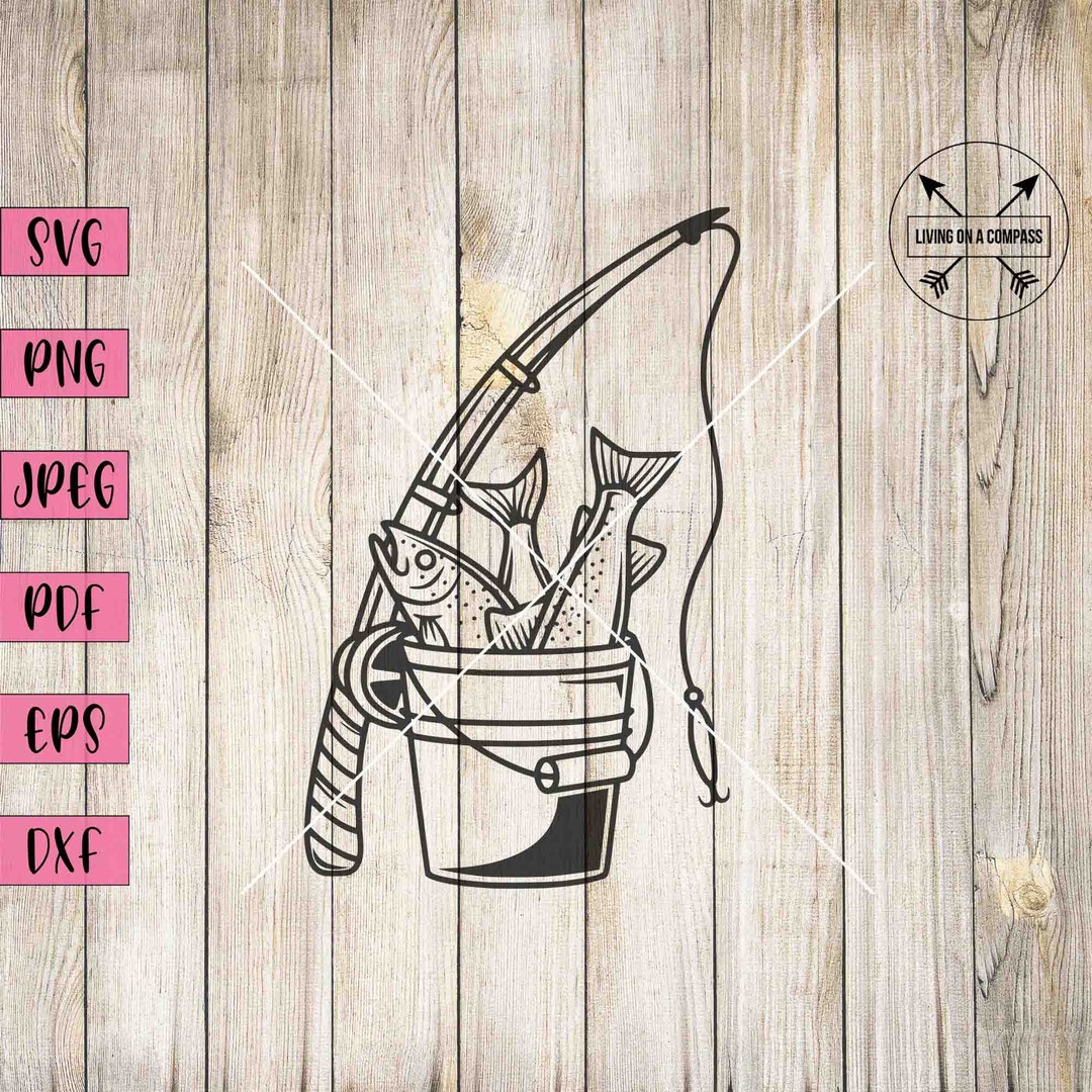 Fishing Pole Svg, Fishing Pole Decor, Fishing Rod Svg, Fishing Bucket
