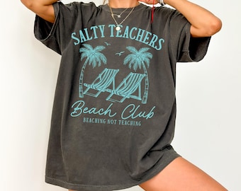 Comfort Colors Summer Teacher Shirt, Last Day Of School Summer Break, Salty Teachers Club Gift, Funny Teacher Tee, Teacher Appreciation