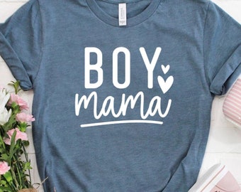 Boy Mama Shirt, Mama Shirt,Mom Shirts, Mom-life Shirt, Mommy Shirt, Shirts for Moms, Mothers Day Gift, Trendy Mom T-Shirts, Cool Mom Shirts,