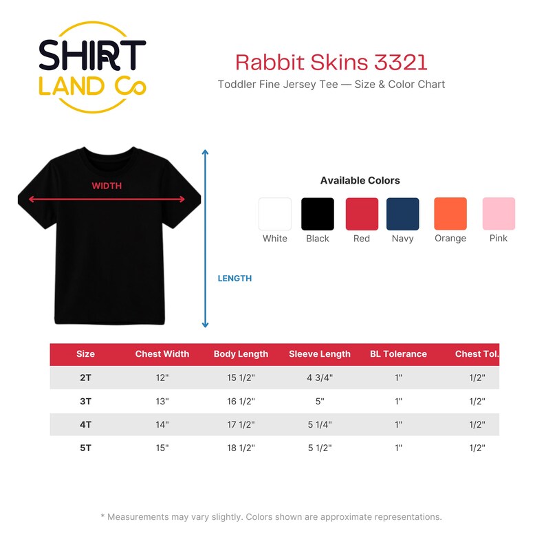 The image is a size chart for rabbit skins, specifically Toddler Fine Jersey T-shirts. It provides measurements for different age groups, including 2T, 3T, and 4T, along with corresponding chest widths, body lengths, sleeve lengths, and chest tol values. The chart also lists available colors for each age group. The measurements may vary slightly, and the colors shown are approximate representations. The image does not contain any text that can be described in fewer than 500 characters.