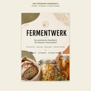 Könnte beinhalten: Ein Buchcover mit dem Titel "FERMENTWERK" in großen schwarzen Buchstaben. Das Cover hat einen hellbeigen Hintergrund mit einer Grafik einer Pflanze und einem schaumartigen Design. Unter dem Titel steht Text auf Deutsch. Der untere Teil des Covers zeigt Bilder von fermentierten Lebensmitteln.