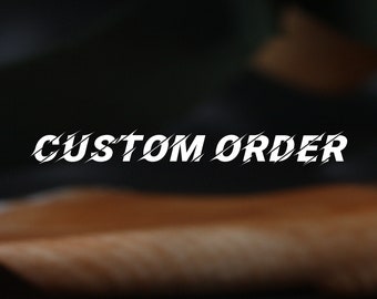 CUSTOM ORDER