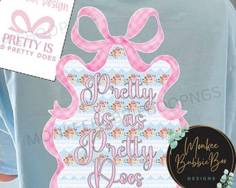 Preppy Southern PNG, Pretty Is As Pretty Does, Southern Png, Preppy,Southern Sublimation,Southern Girl,Southern,Charm,Y'all,Digital Download